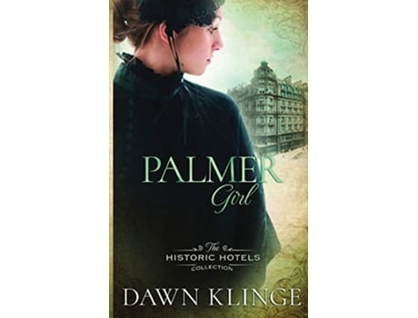 Livro Palmer Girl The Historic Hotels Collection de Dawn Klinge (Inglês)