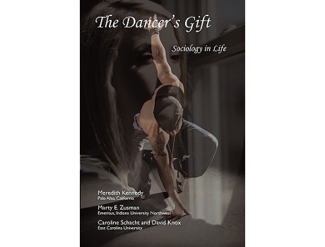 Livro The Dancers Gift Sociology in Life de Meredith Kennedy Marty E Zusman Caroline Schacht David Knox (Inglês)