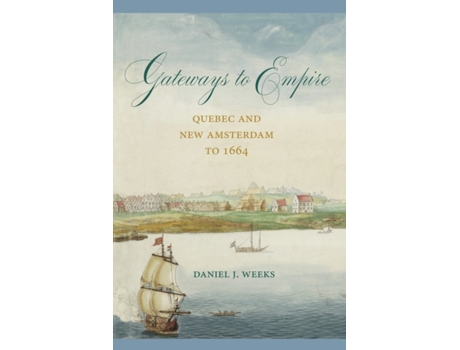 Livro gateways to empire de daniel j. weeks (inglês)