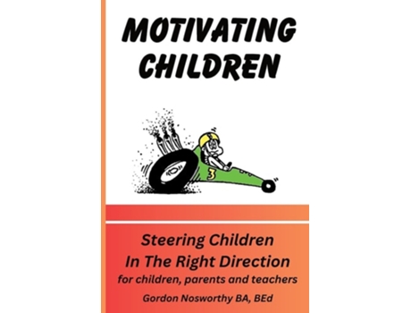 Livro Motivating Children de Gordon Nosworthy (Inglês)