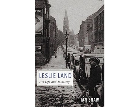 Livro Leslie Land His Life and Ministry de Ian Shaw (Inglês)