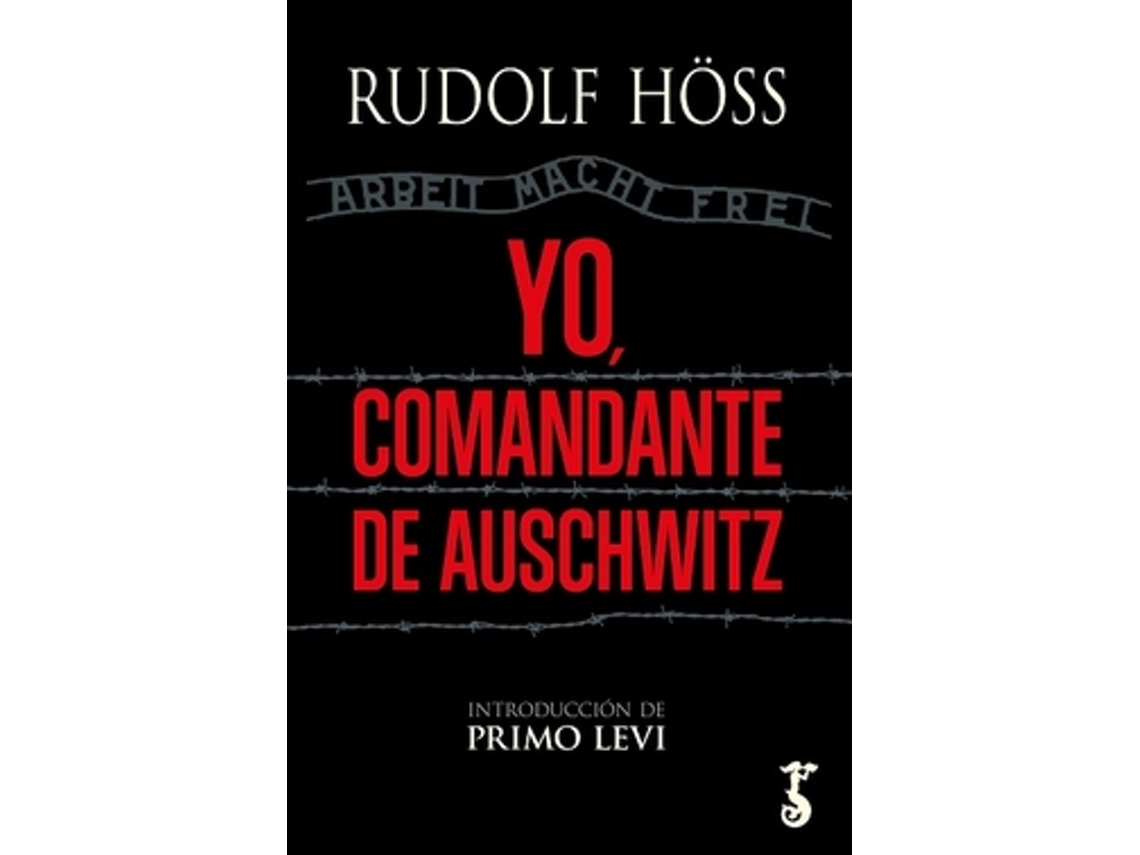 Livro Yo, Comandante De Auschwitz de Höss e Rufolf