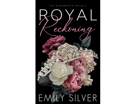 Livro Royal Reckoning de Emily Silver (Inglês)