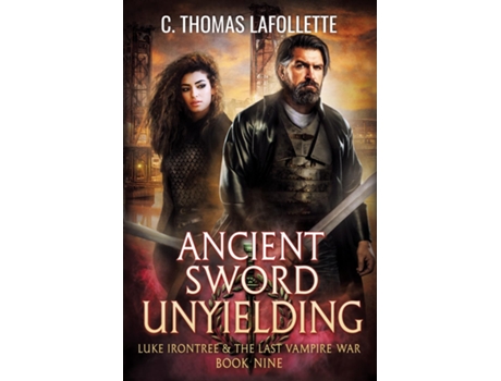 Livro Ancient Sword Unyielding de C Thomas Lafollette (Inglês)