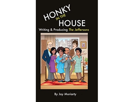 Livro Honky in the House de Jay Moriarty (Inglês - Capa Dura)