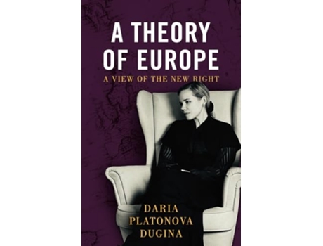 Livro A Theory of Europe de Daria Platonova Dugina (Inglês)