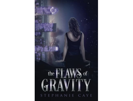 Livro The Flaws of Gravity Gravitys Daughter de Stephanie Caye (Inglês)