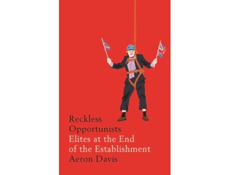 Livro reckless opportunists de aeron davis (inglês)