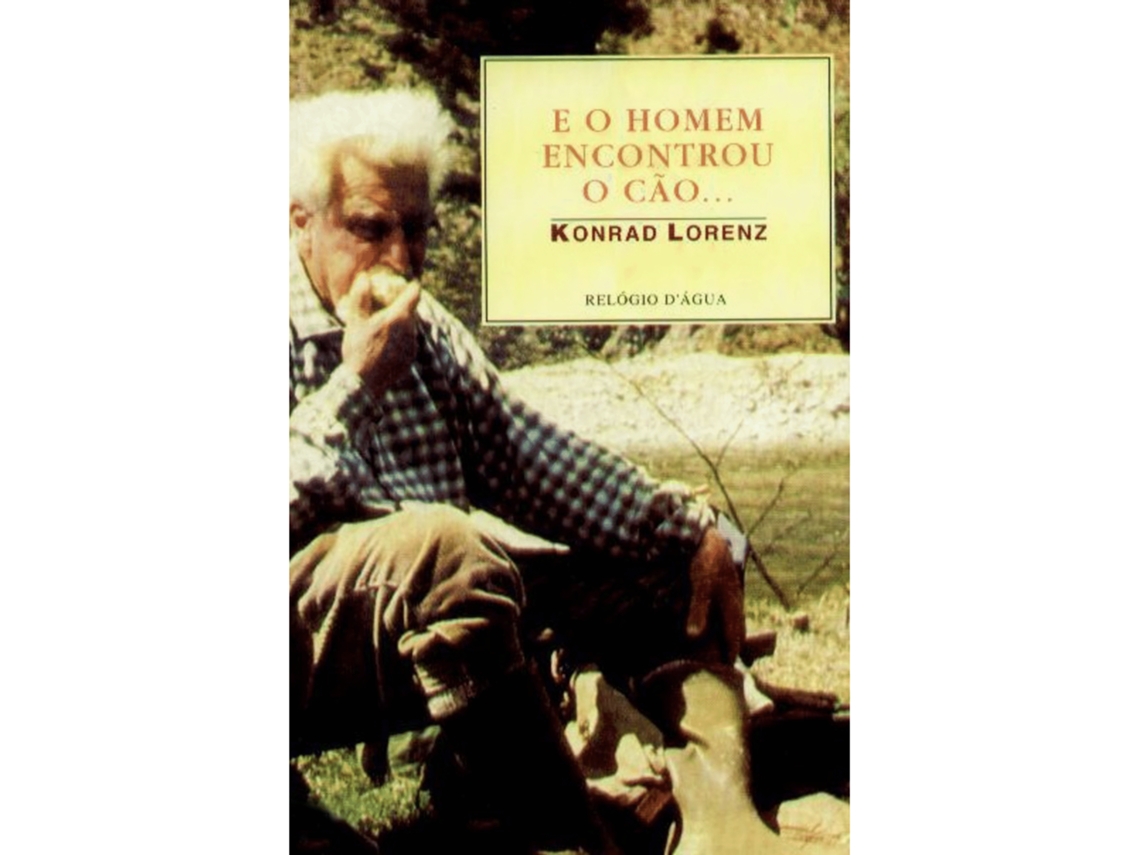E O Homem Encontrou O Cão... De Konrad Lorenz