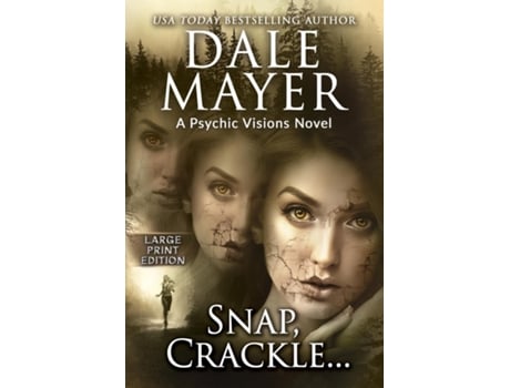 Livro Snap, Crackle... A Psychic Visions Novel de Dale Mayer (Inglês)
