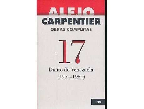 Livro Obras completas 17 : Diario de Venezuela (1951-1957) de Alejo Carpentier (Espanhol)