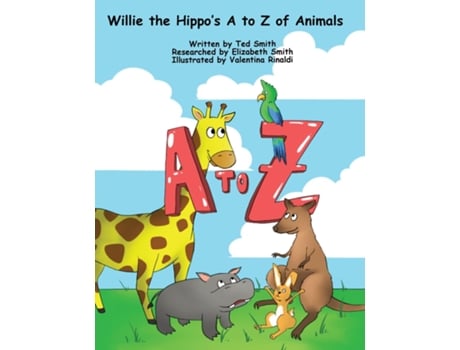 Livro Willie the Hippos A to Z of Animals de Ted Smith (Inglês)
