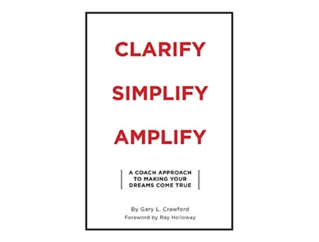 Livro Clarify Simplify Amplify de Gary Crawford (Inglês)