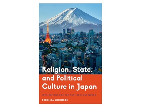 Livro Religion, State, and Political Culture in Japan de Tokihisa Sumimoto (Inglês - Capa Dura)