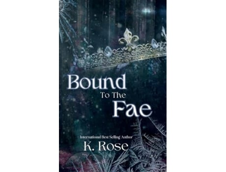 Livro Bound to the Fae de K Rose (Inglês)
