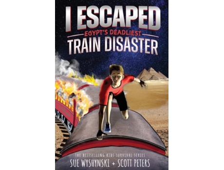 Livro I Escaped Egypts Deadliest Train Disaster An American Abroad Survival Story For Kids de Scott Peters e Susan Wyshynski (Inglês)
