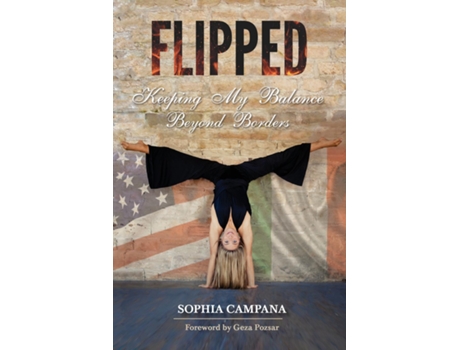 Livro Flipped Keeping My Balance Beyond Borders de Sophia Campana (Inglês)