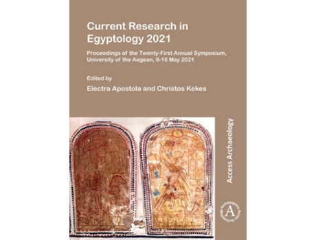 Livro Current Research in Egyptology 2021 de Apostola, Electra et al. (Inglês)