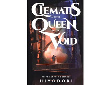 Livro Clematis and the Queen of the Void An FF Fantasy Romance de Hiyodori (Inglês)