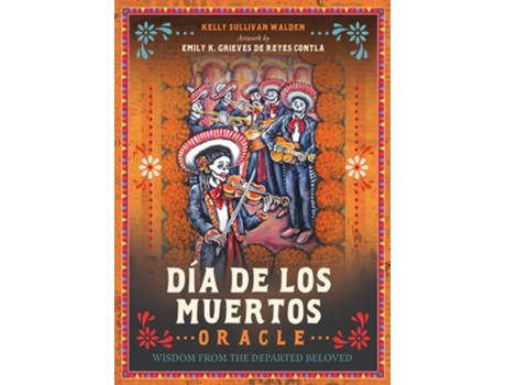 Livro Dia De Los Muertos Oracle De Emily K Grieves De Reyes Contla (inglês)