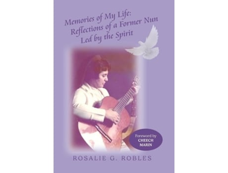 Livro Memories of My Life Reflections of a Former Nun Led by the Spirit de Rosalie G Robles (Inglês - Capa Dura)