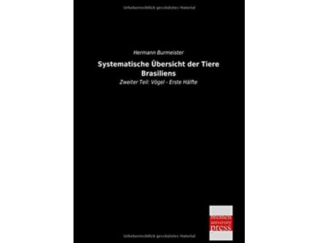 Livro Systematische Uebersicht der Tiere Brasiliens Zweiter Teil Vögel Erste Hälfte German Edition de Hermann Burmeister (Alemão)