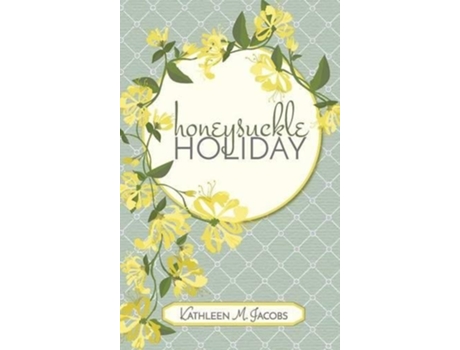 Livro Honeysuckle Holiday de Kathleen M Jacobs (Inglês)