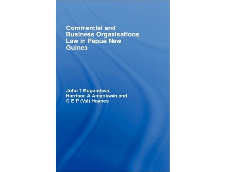 Livro Commercial and Business Organizations Law in Papua New Guinea de John Mugambwa, Harrison Amankwah et al. (Inglês - Capa Dura)