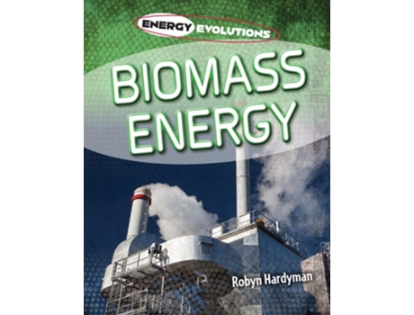 Livro Biomass Energy de Robyn Hardyman (Inglês)