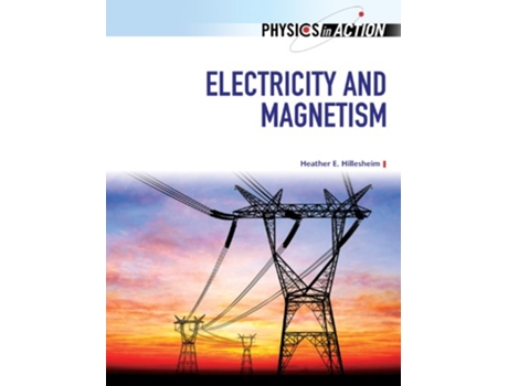 Livro Electricity and Magnetism de Heather E Hillesheim (Inglês - Capa Dura)