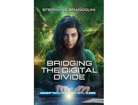 Livro Bridging the Digital Divide de Stephanie Brandolini (Inglês)