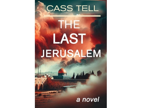 Livro The LAST Jerusalem de Cass Tell (Inglês)
