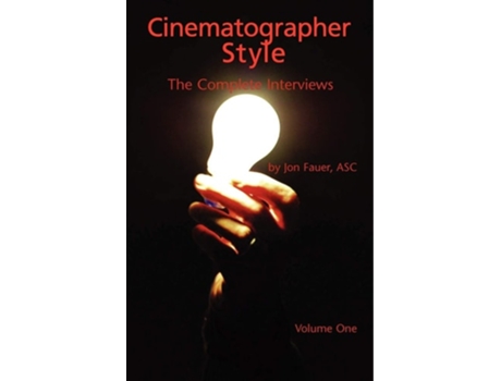 Livro Cinematographer Style The Complete Interviews, Volume I De Jon Fauer (inglês)