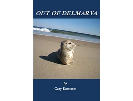 Livro Out Of Delmarva De Cary Kamarat (inglês)