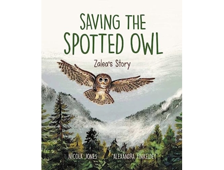 Livro Saving The Spotted Owl de Nicola Jones (Inglês - Capa Dura)