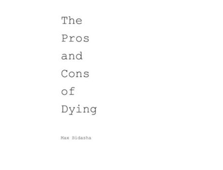 Livro The Pros and Cons of Dying de Max Bidasha (Inglês)