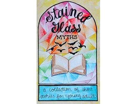 Livro Stained Glass Myths De Jordan Nelson, Max Dreyfuss Et Al. (inglês - Capa Dura)