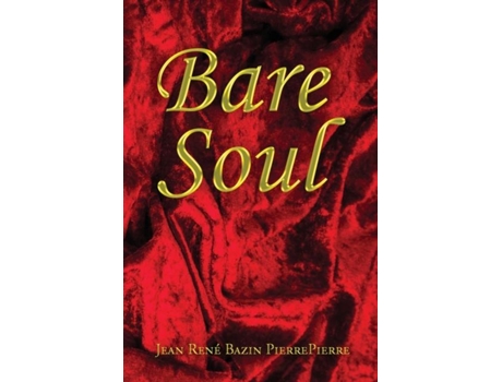 Livro Bare Soul de Jean René Bazin PierrePierre (Inglês)