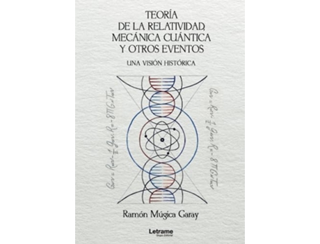 Livro Teoría De La Relatividad, Mecánica Cuántica Y Otros Eventos Una Visión Histórica de Ramón Múgica Garay (Português)