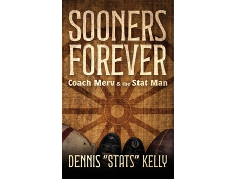 Livro Sooners Forever Coach Merv and the Stat Man de Dennis G Kelly (Inglês)