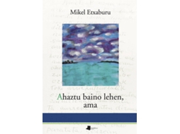 Livro Ahaztu Baino Lehen, Ama de Mikel Etxaburu Osa