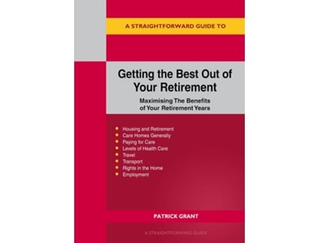 Livro A Straightforward Guide to Getting the Best Out of Your Retirement Revised 2023 Edition de Patrick Grant (Inglês)