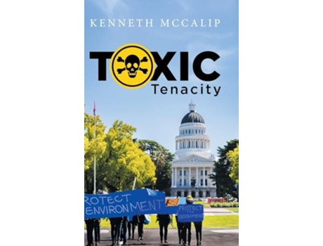 Livro Toxic Tenacity de Kenneth McCalip (Inglês - Capa Dura)
