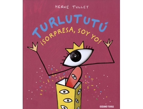 Livro Turlututú Da Editorial Oceano Travesia De Hervé Tullet (espanhol - Capa Dura)