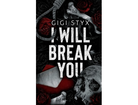 Livro I Will Break you de Gigi Styx (Inglês)