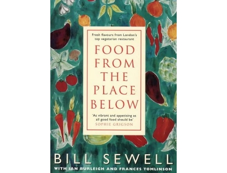 Livro Food from the Place Below de Bill Sewell (Inglês)