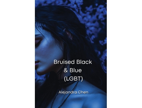 Livro Bruised black amp blue de Alejandra Chen (Inglês)