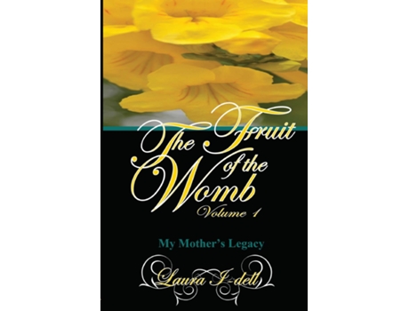 Livro The Fruit of the Womb Volume 1 de Laura I-dell (Inglês)
