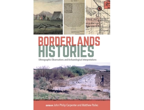 Livro Borderlands Histories de John Philip Carpenter e Matthew Pailes (Inglês - Capa Dura)