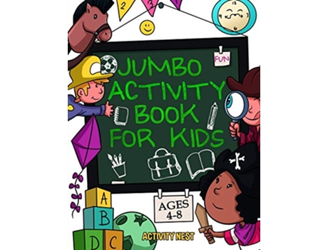 Livro Jumbo Activity Book for Kids Ages 48 100 Fun Activities With Coloring Dot to Dot Mazes and More de Activity Nest (Inglês)